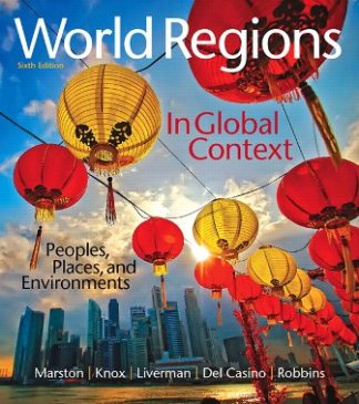 World Regions in Global Context Peoples Places and Environments 6th Edition Marston Test Bank