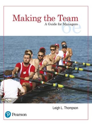 Making the Team A Guide for Managers 6th Edition Thompson Test Bank