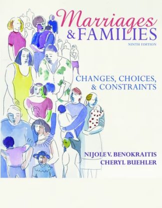 Marriages and Families 9th Edition Benokraitis Test Bank