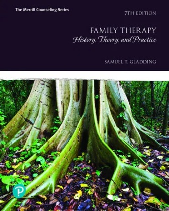Family Therapy: History Theory and Practice 7th Edition Gladding Test Bank Family Therapy: History Theory and Practice 7th Edition Gladding Test Bank