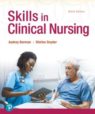 Skills in Clinical Nursing 9th Edition Berman Test Bank