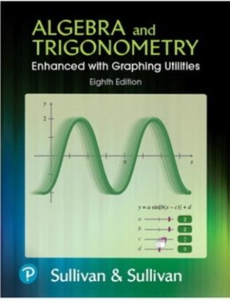 Algebra and Trigonometry Enhanced with Graphing Utilities 8th Edition Sullivan Test Bank