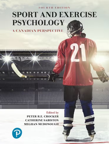 Sport and Exercise Psychology A Canadian Perspective 4th Edition Crocker Test Bank Sport and Exercise Psychology A Canadian Perspective 4th Edition Crocker Test Bank