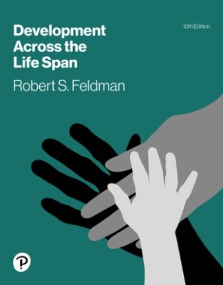 Development Across the Life Span 10th Edition Feldman Test Bank