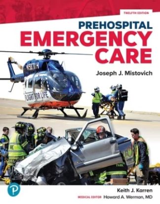 Prehospital Emergency Care 12th Edition Mistovich Test Bank