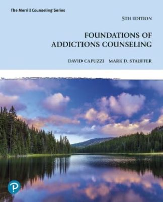 Foundations of Addictions Counseling 5th Edition Capuzzi Test Bank