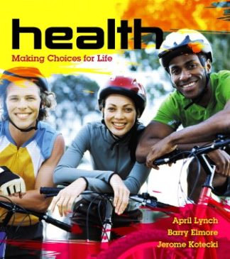 Health: Making Choices for Life 1st Edition Lynch Test Bank