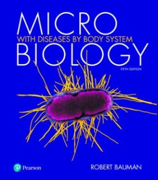 Microbiology with Diseases by Body System 5th Edition Bauman Test Bank