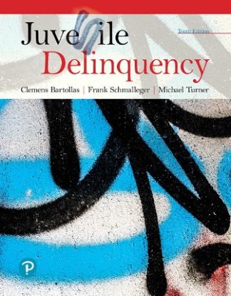 Juvenile Delinquency 10th Edition Bartollas Test Bank