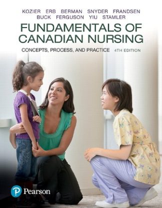 Fundamentals of Canadian Nursing: Concepts Process and Practice 4th Canadian Edition Kozier Test Bank