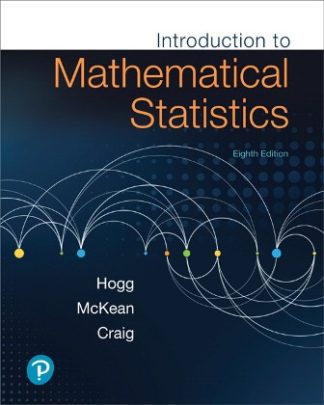 Introduction to Mathematical Statistics 8th Edition Hogg Solution Manual