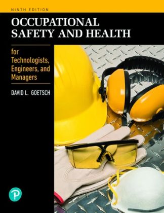 Occupational Safety and Health for Technologists Engineers and Managers 9th Edition Goetsch Test Bank