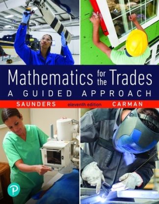 Mathematics for the Trades A Guided Approach 11th Edition Saunders Solution Manual