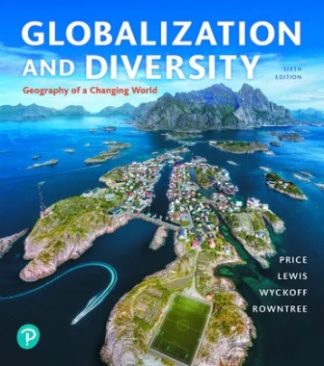 Globalization and Diversity Geography of a Changing World 6th Edition Price Test Bank
