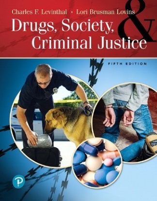 Drugs Society and Criminal Justice 5th Edition Levinthal Test Bank