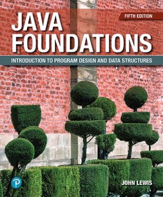 Java Foundations Introduction to Program Design and Data Structures 5th Edition Lewis Test Bank