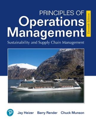 Principles of Operations Management Sustainability and Supply Chain Management 11th Edition Heizer Solution Manual