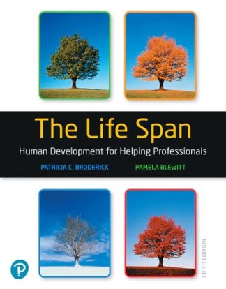 The Life Span Human Development for Helping Professionals 5th Edition Broderick Test Bank