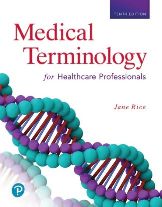 Medical Terminology for Healthcare Professionals 10th Edition Rice Test Bank
