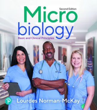 Microbiology Basic and Clinical Principles 2nd Edition Norman-McKay Test Bank