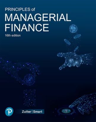 Principles of Managerial Finance 16th Edition Zutter Solution Manual