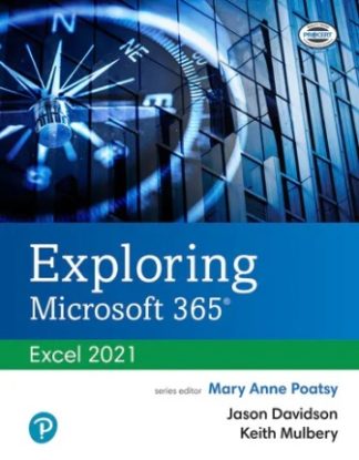 Exploring Microsoft 365: Excel 2021 1st Edition Poatsy Test Bank