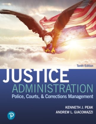 Justice Administration Police Courts and Corrections Management 10th Edition Peak Test Bank