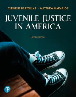 Juvenile Justice In America 9th Edition Bartollas Test Bank