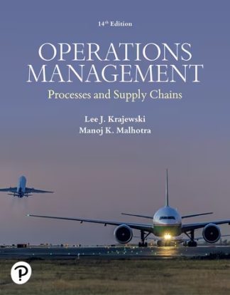 Operations Management Processes and Supply Chains 14th Edition Krajewski Solution Manual