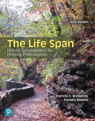 The Life Span Human Development for Helping Professionals 6th Edition Broderick Test Bank
