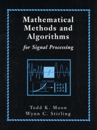 Mathematical Methods and Algorithms for Signal Processing 1st Edition Moon Solution Manual