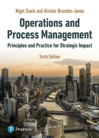 Operations and Process Management Principles and Practice for Strategic Impact 6th Edition Slack Solution Manual