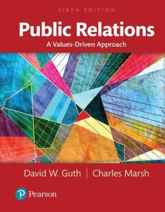 Public Relations A Values Driven Approach 6th Edition Guth Test Bank