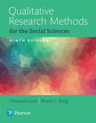 Qualitative Research Methods for the Social Sciences 9th Edition Lune Test Bank