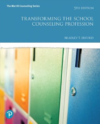 Transforming the School Counseling Profession 5th Edition Erford Test Bank