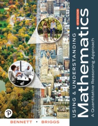 Using and Understanding Mathematics A Quantitative Reasoning Approach 8th Edition Bennett Test Bank