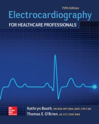 Electrocardiography for Healthcare Professionals 5th Edition Booth Solution Manual