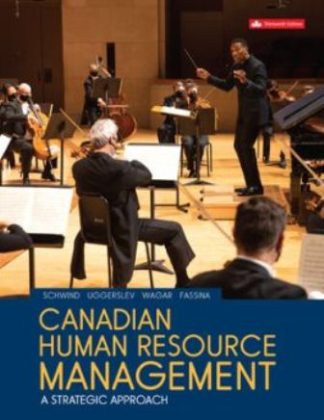 Canadian Human Resource Management 13th Edition Schwind Solution Manual
