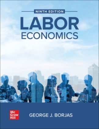Labor Economics 9th Edition Borjas Test Bank