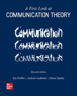 A First Look at Communication Theory 11th Edition Griffin Test Bank