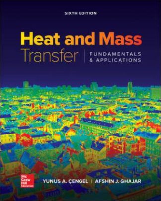 Heat and Mass Transfer Fundamentals and Applications 6th Edition Cengel Solution Manual