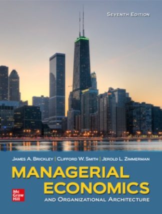 Managerial Economics and Organizational Architecture 7th Edition Brickley Solution Manual