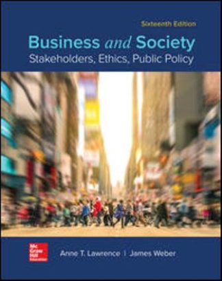 Business and Society: Stakeholders, Ethics, Public Policy 16th Edition Lawrence Test Bank