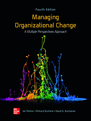 Managing Organizational Change: A Multiple Perspectives Approach 4th Edition Palmer Test Bank