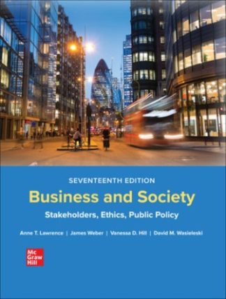 Business and Society: Stakeholders Ethics Public Policy 17th Edition Lawrence Test Bank