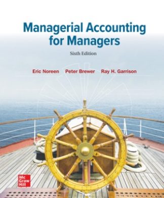 Managerial Accounting for Managers 6th Edition Noreen Test Bank