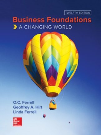 Business Foundations: A Changing World 12th Edition Ferrell  Test Bank