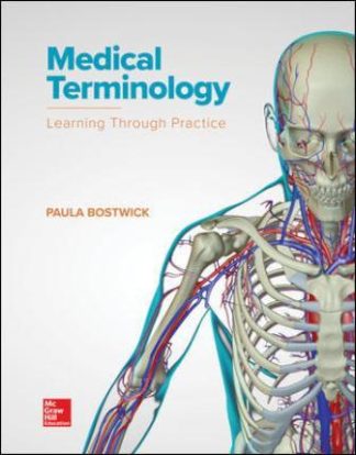 Medical Terminology: Learning Through Practice 1st Edition Bostwick Test Bank