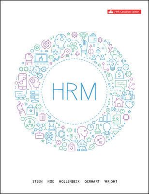 Human Resource Management 5th Canadian Edition Steen Test Bank