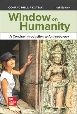 Window on Humanity: A Concise Introduction to Anthropology 10th Edition Kottak Test Bank